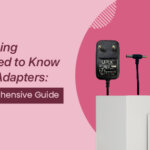 Everything You Need to Know About Adapters: A Comprehensive Guide