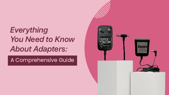 Everything You Need to Know About Adapters: A Comprehensive Guide