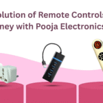 The Evolution of Remote Controls A Journey with Pooja Electronics